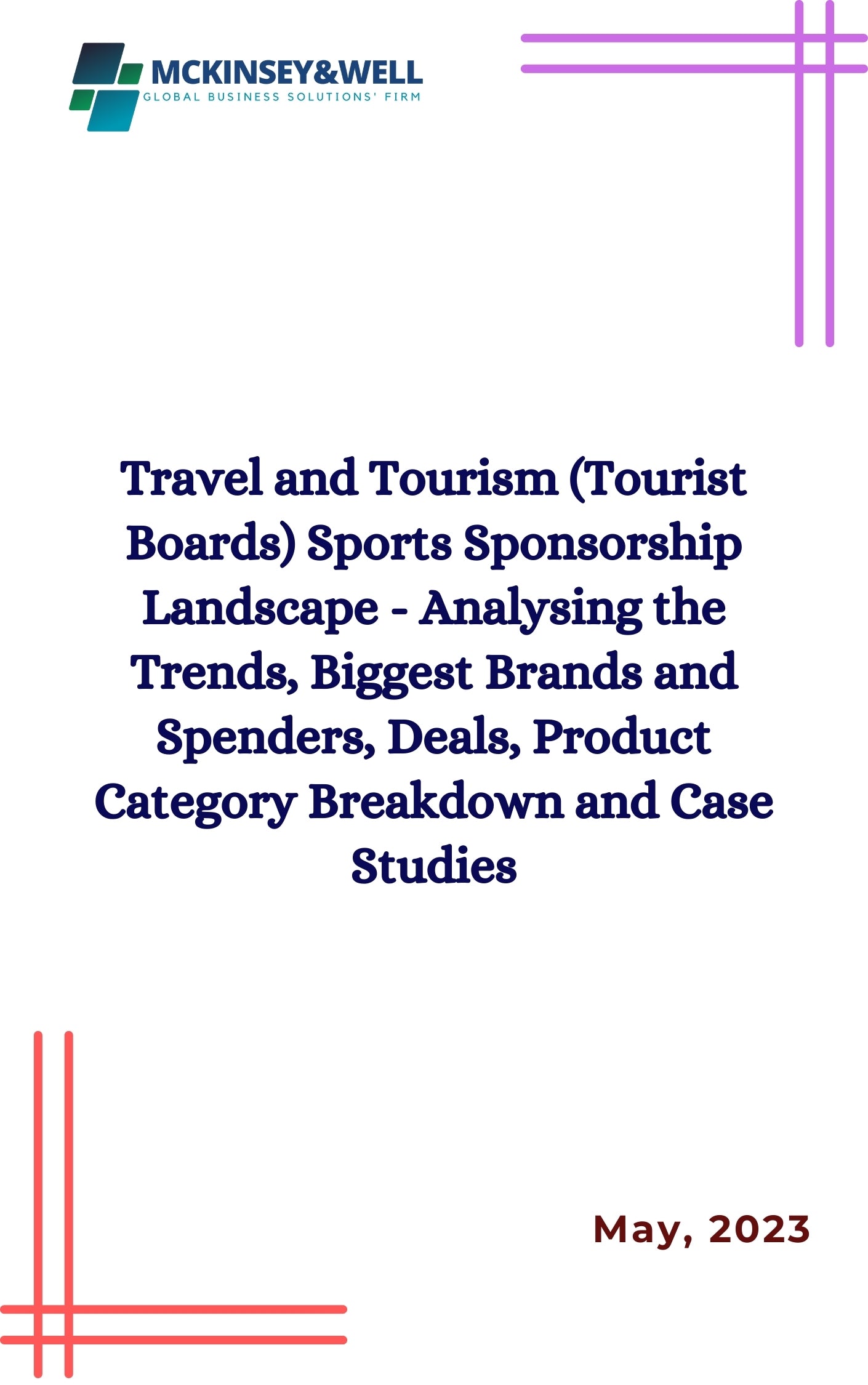 Travel and Tourism (Tourist Boards) Sports Sponsorship Landscape - Analysing the Trends, Biggest Brands and Spenders, Deals, Product Category Breakdown and Case Studies