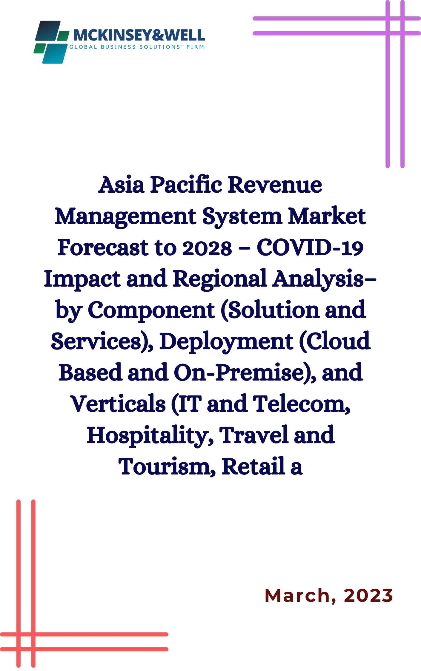 Asia Pacific Revenue Management System Market Forecast to 2028 – COVID-19 Impact and Regional Analysis– by Component (Solution and Services), Deployment (Cloud Based and On-Premise), and Verticals (IT and Telecom, Hospitality, Travel and Tourism, Retail a