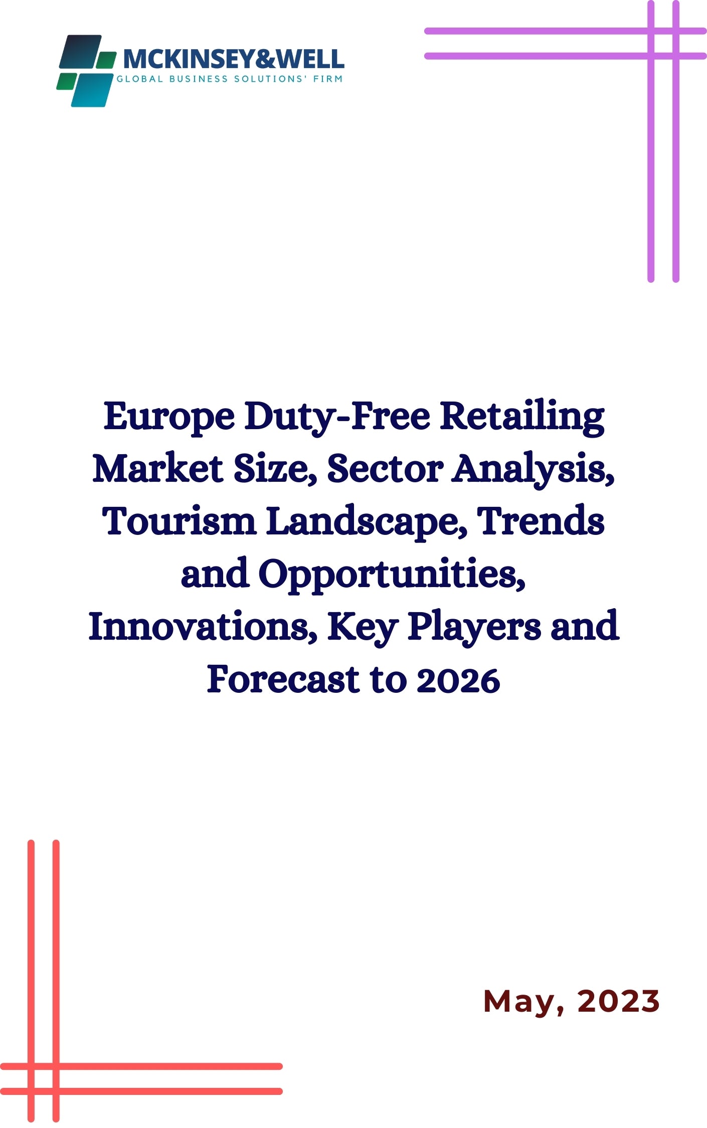 Europe Duty-Free Retailing Market Size, Sector Analysis, Tourism Landscape, Trends and Opportunities, Innovations, Key Players and Forecast to 2026