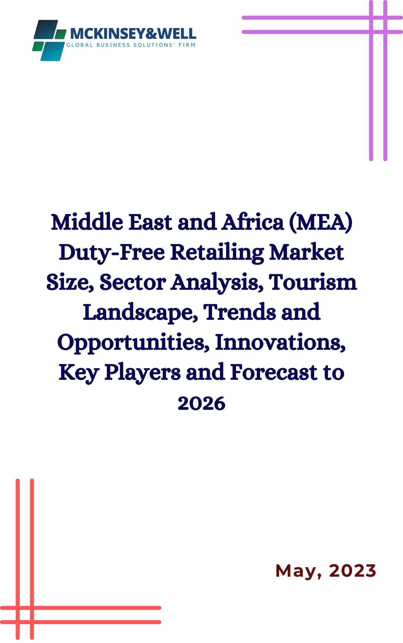 Middle East and Africa (MEA) Duty-Free Retailing Market Size, Sector Analysis, Tourism Landscape, Trends and Opportunities, Innovations, Key Players and Forecast to 2026