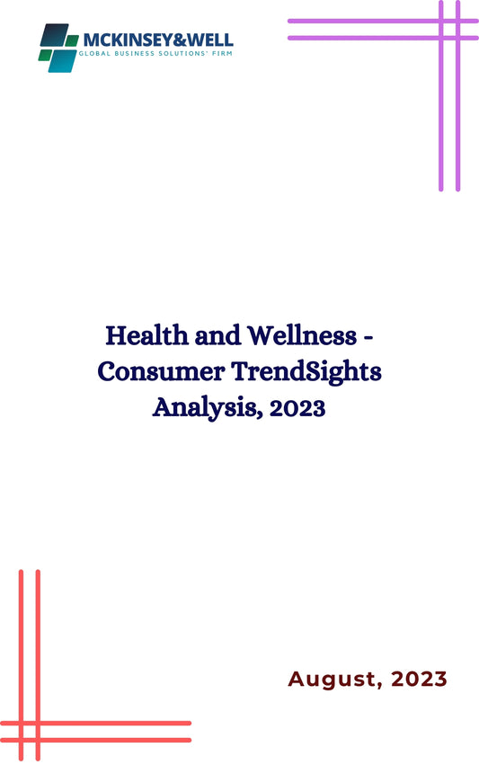 Health and Wellness - Consumer TrendSights Analysis, 2023