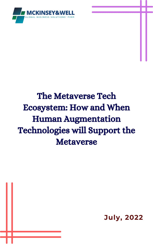 The Metaverse Tech Ecosystem: How and When Human Augmentation Technologies will Support the Metaverse