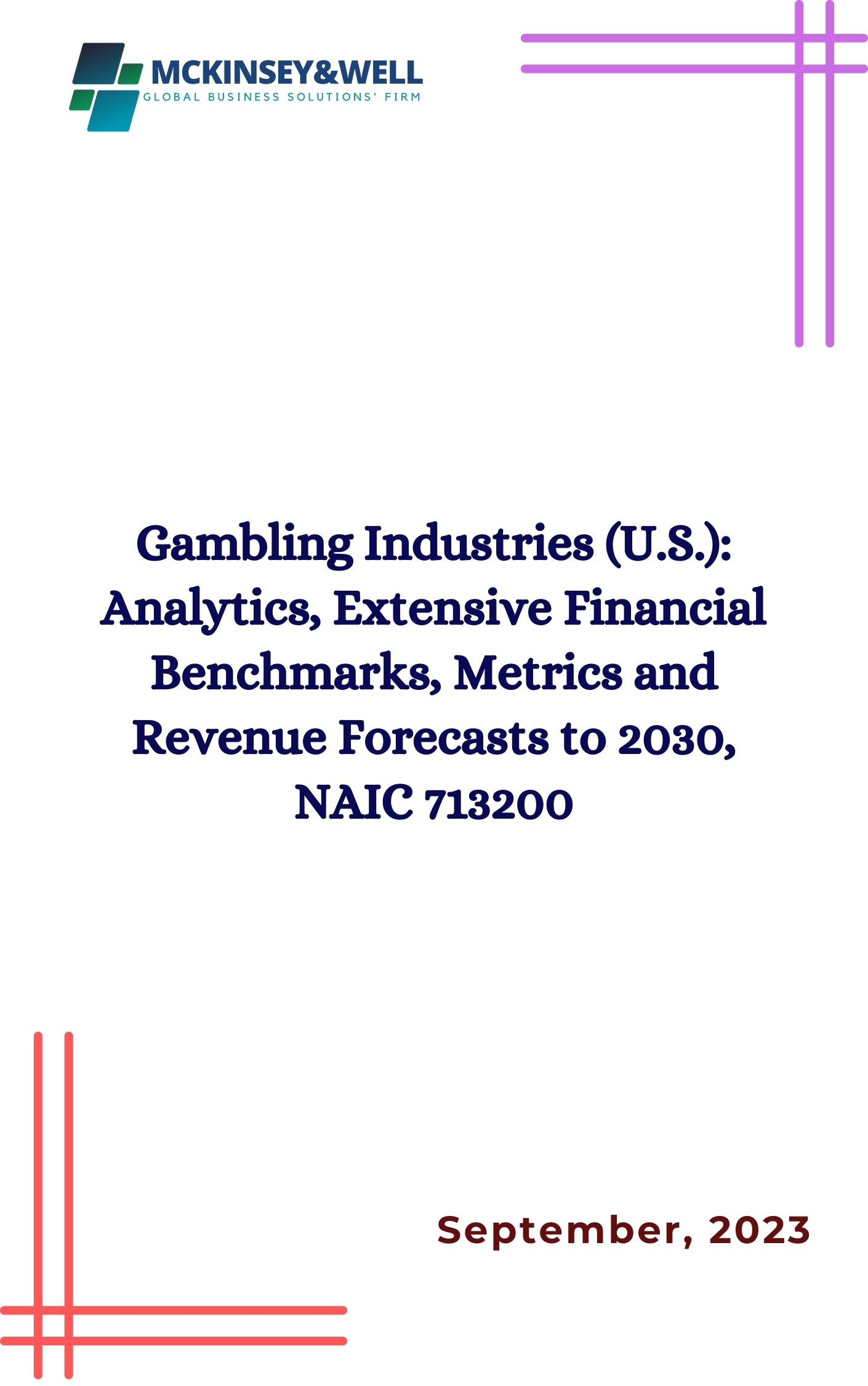 Gambling Industries (U.S.): Analytics, Extensive Financial Benchmarks, Metrics and Revenue Forecasts to 2030, NAIC 713200