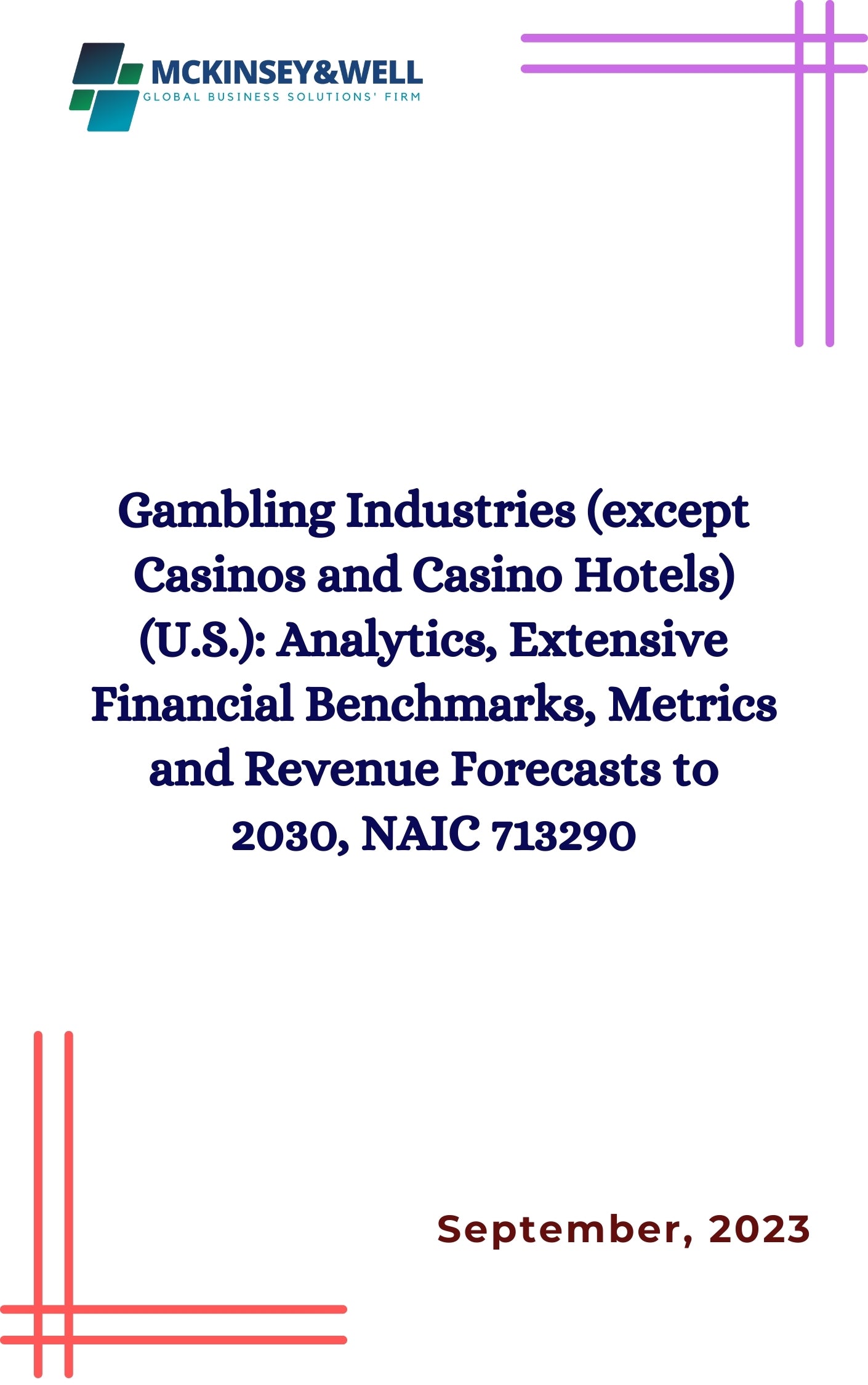 Gambling Industries (except Casinos and Casino Hotels) (U.S.): Analytics, Extensive Financial Benchmarks, Metrics and Revenue Forecasts to 2030, NAIC 713290