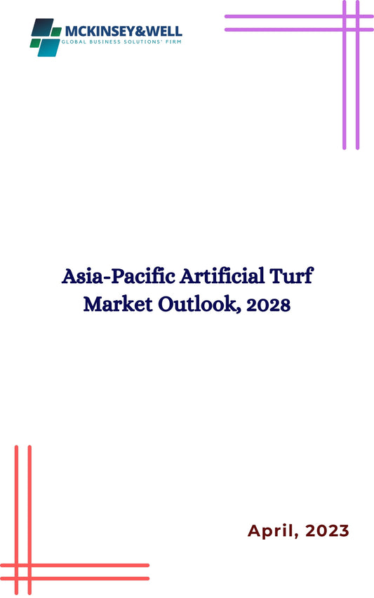 Asia-Pacific Artificial Turf Market Outlook, 2028