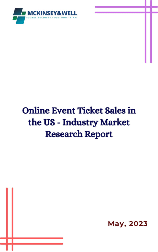 Online Event Ticket Sales in the US - Industry Market Research Report