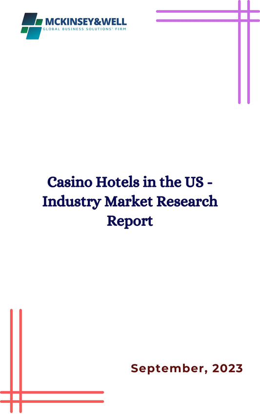 Casino Hotels in the US - Industry Market Research Report