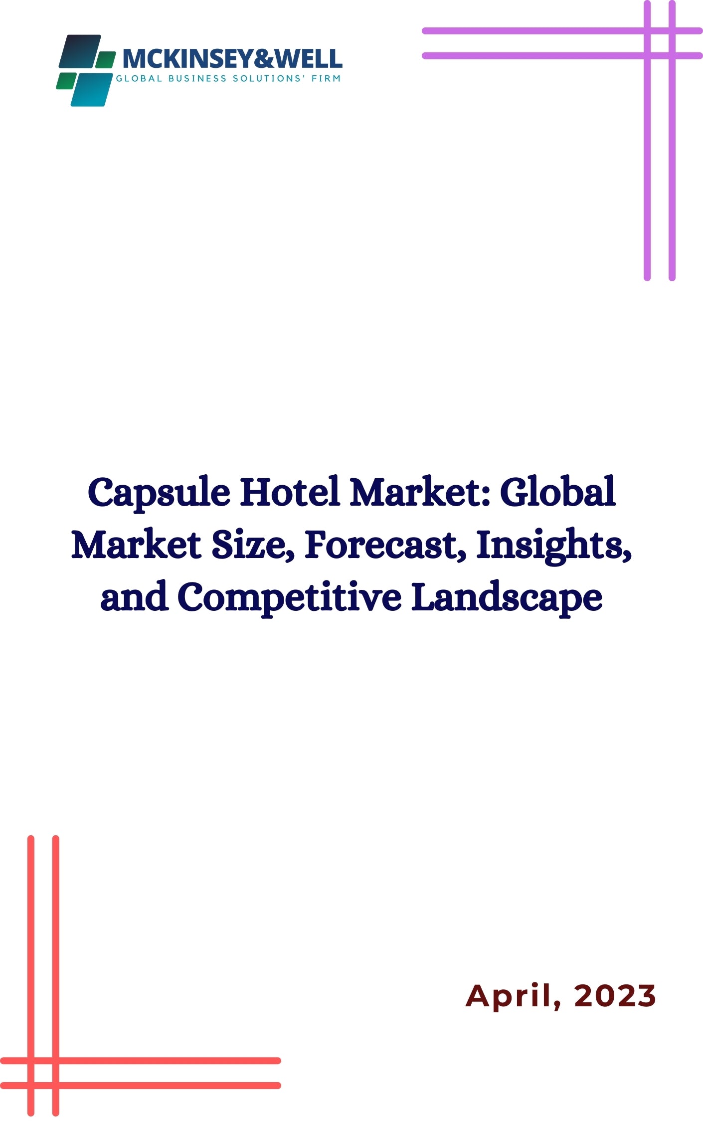 Capsule Hotel Market: Global Market Size, Forecast, Insights, and Competitive Landscape