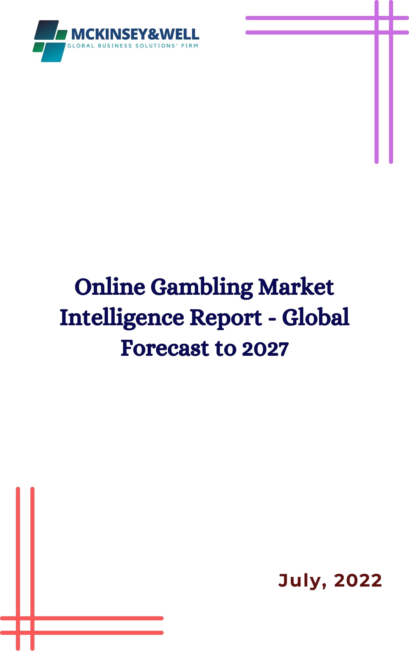 Online Gambling Market Intelligence Report - Global Forecast to 2027