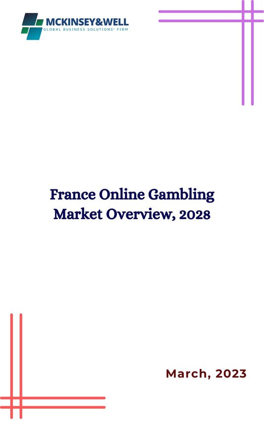 France Online Gambling Market Overview, 2028