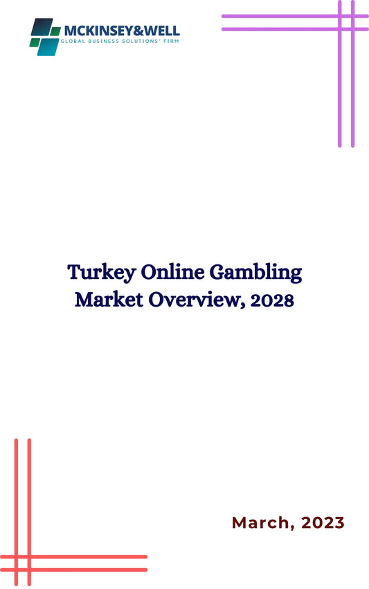 Turkey Online Gambling Market Overview, 2028