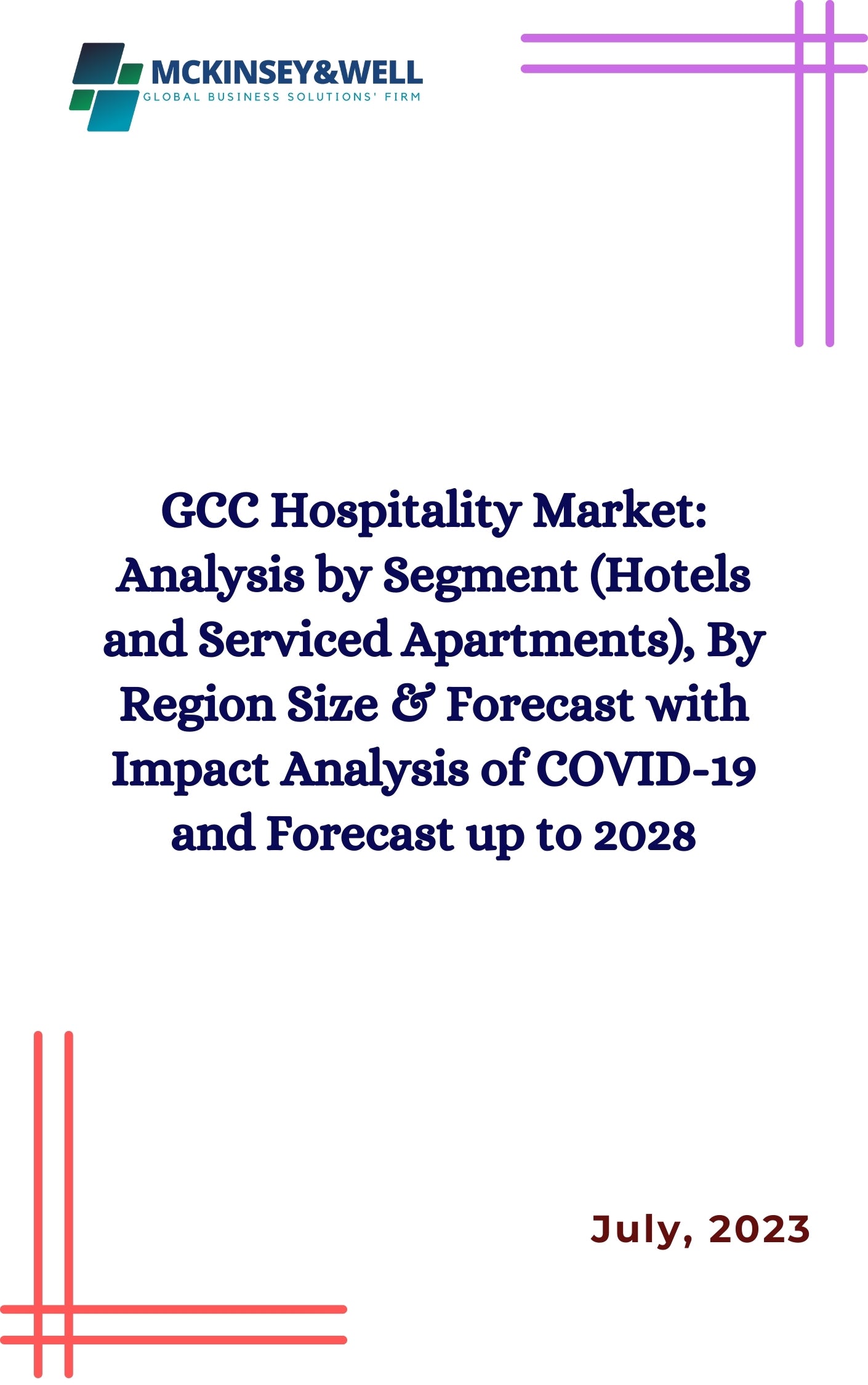 GCC Hospitality Market: Analysis by Segment (Hotels and Serviced Apartments), By Region Size & Forecast with Impact Analysis of COVID-19 and Forecast up to 2028