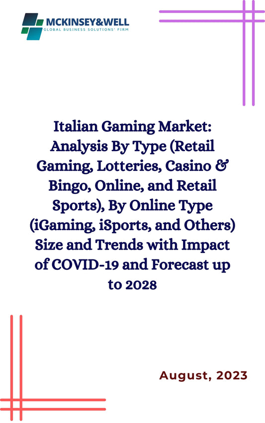 Italian Gaming Market: Analysis By Type (Retail Gaming, Lotteries, Casino & Bingo, Online, and Retail Sports), By Online Type (iGaming, iSports, and Others) Size and Trends with Impact of COVID-19 and Forecast up to 2028