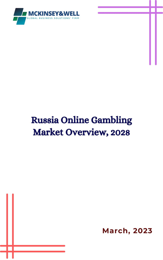 Russia Online Gambling Market Overview, 2028