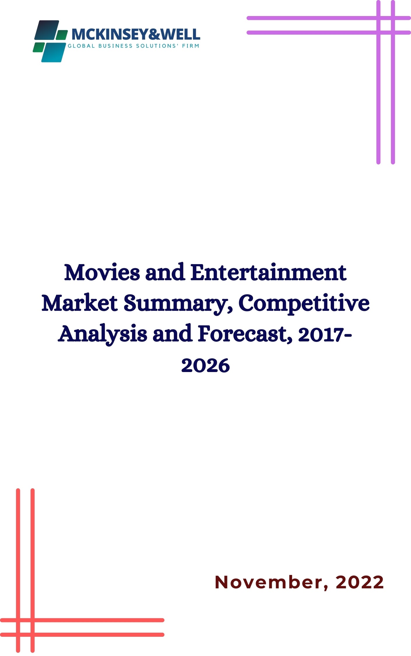 Movies and Entertainment Market Summary, Competitive Analysis and Forecast, 2017-2026