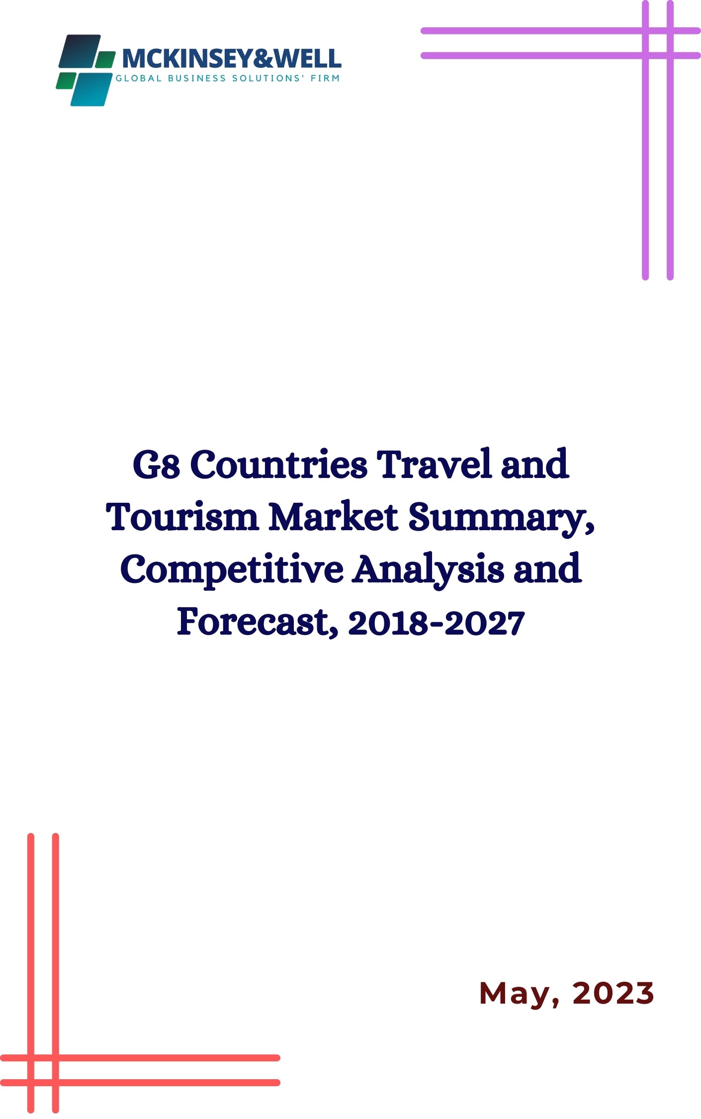 G8 Countries Travel and Tourism Market Summary, Competitive Analysis and Forecast, 2018-2027