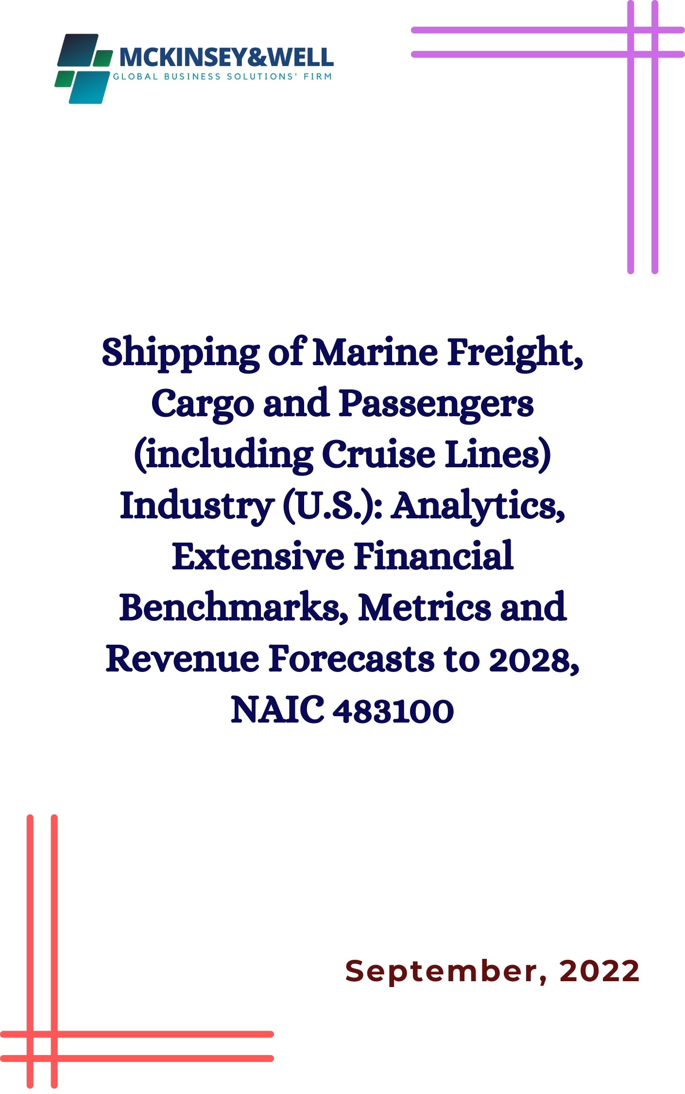 Shipping of Marine Freight, Cargo and Passengers (including Cruise Lines) Industry (U.S.): Analytics, Extensive Financial Benchmarks, Metrics and Revenue Forecasts to 2028, NAIC 483100