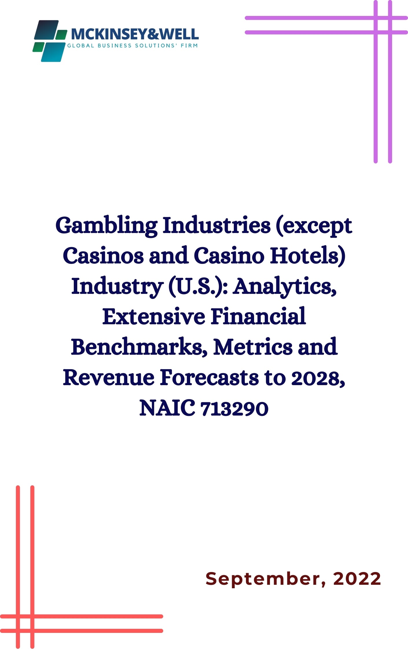 Gambling Industries (except Casinos and Casino Hotels) Industry (U.S.): Analytics, Extensive Financial Benchmarks, Metrics and Revenue Forecasts to 2028, NAIC 713290