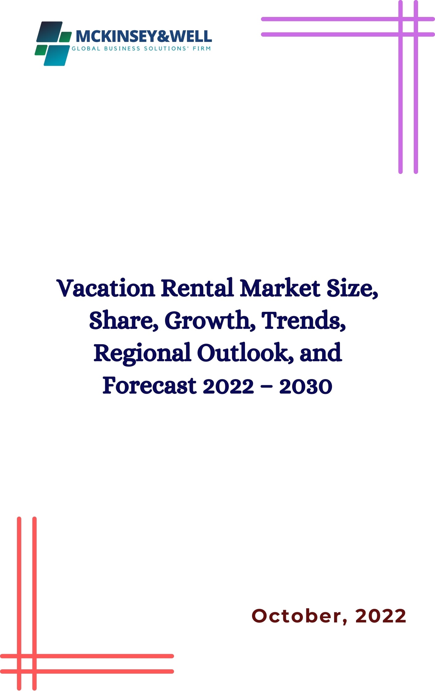 Vacation Rental Market Size, Share, Growth, Trends, Regional Outlook, and Forecast 2022 – 2030