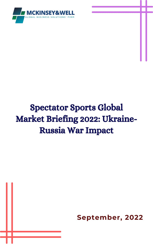 Spectator Sports Global Market Briefing 2022: Ukraine-Russia War Impact