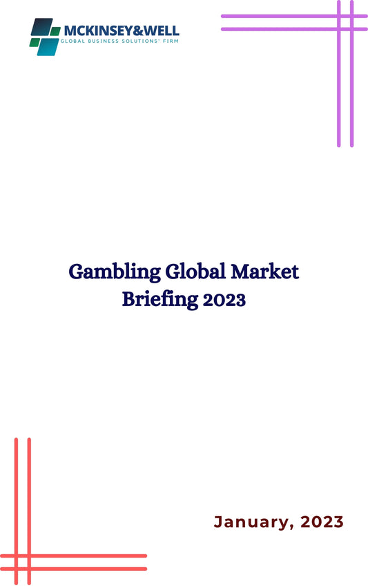 Gambling Global Market Briefing 2023