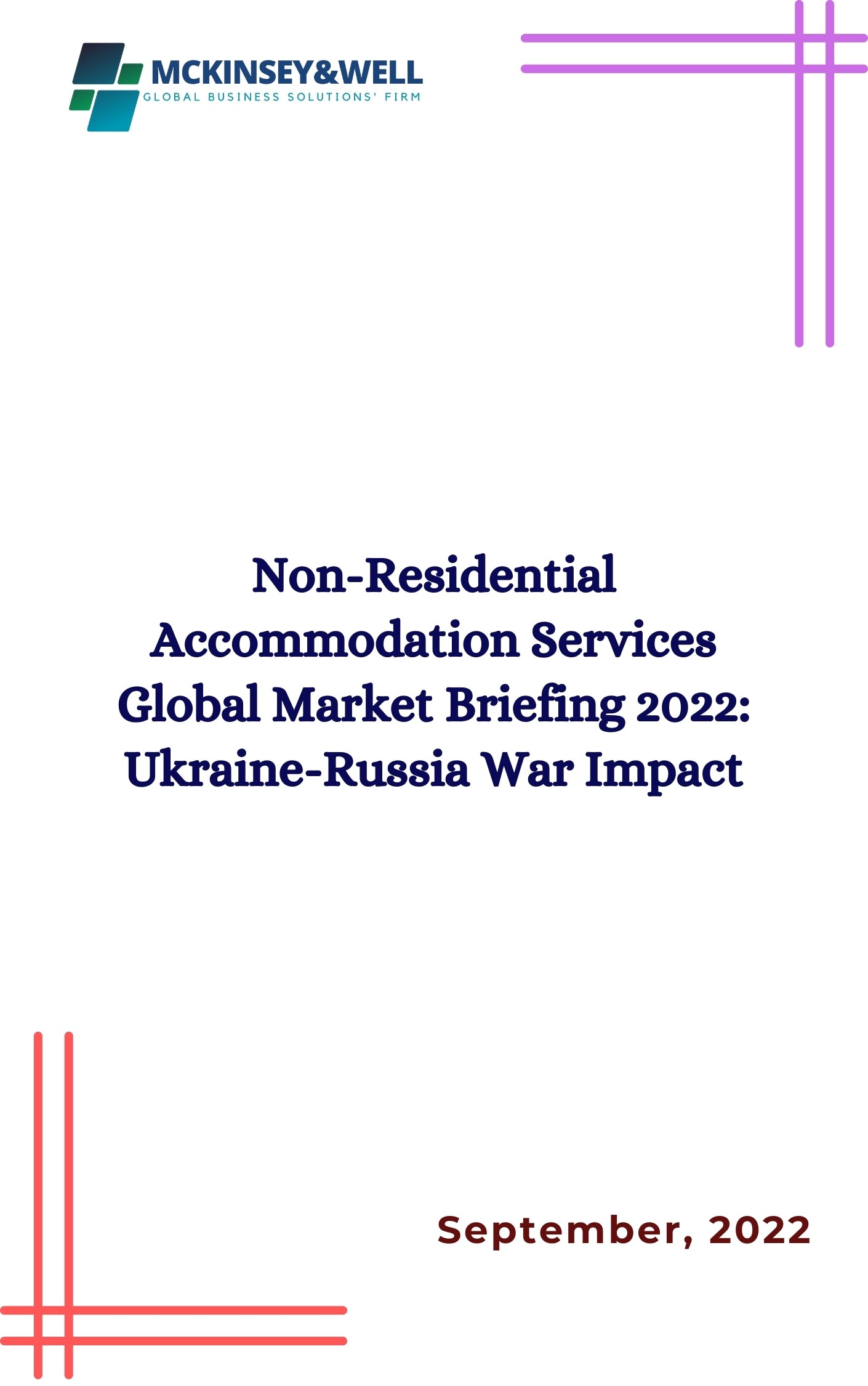 Non-Residential Accommodation Services Global Market Briefing 2022: Ukraine-Russia War Impact