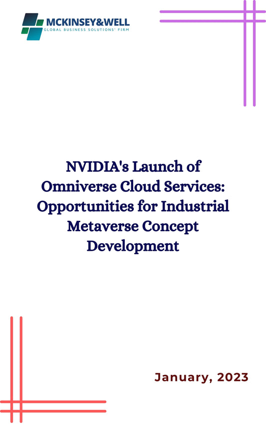 NVIDIA's Launch of Omniverse Cloud Services: Opportunities for Industrial Metaverse Concept Development