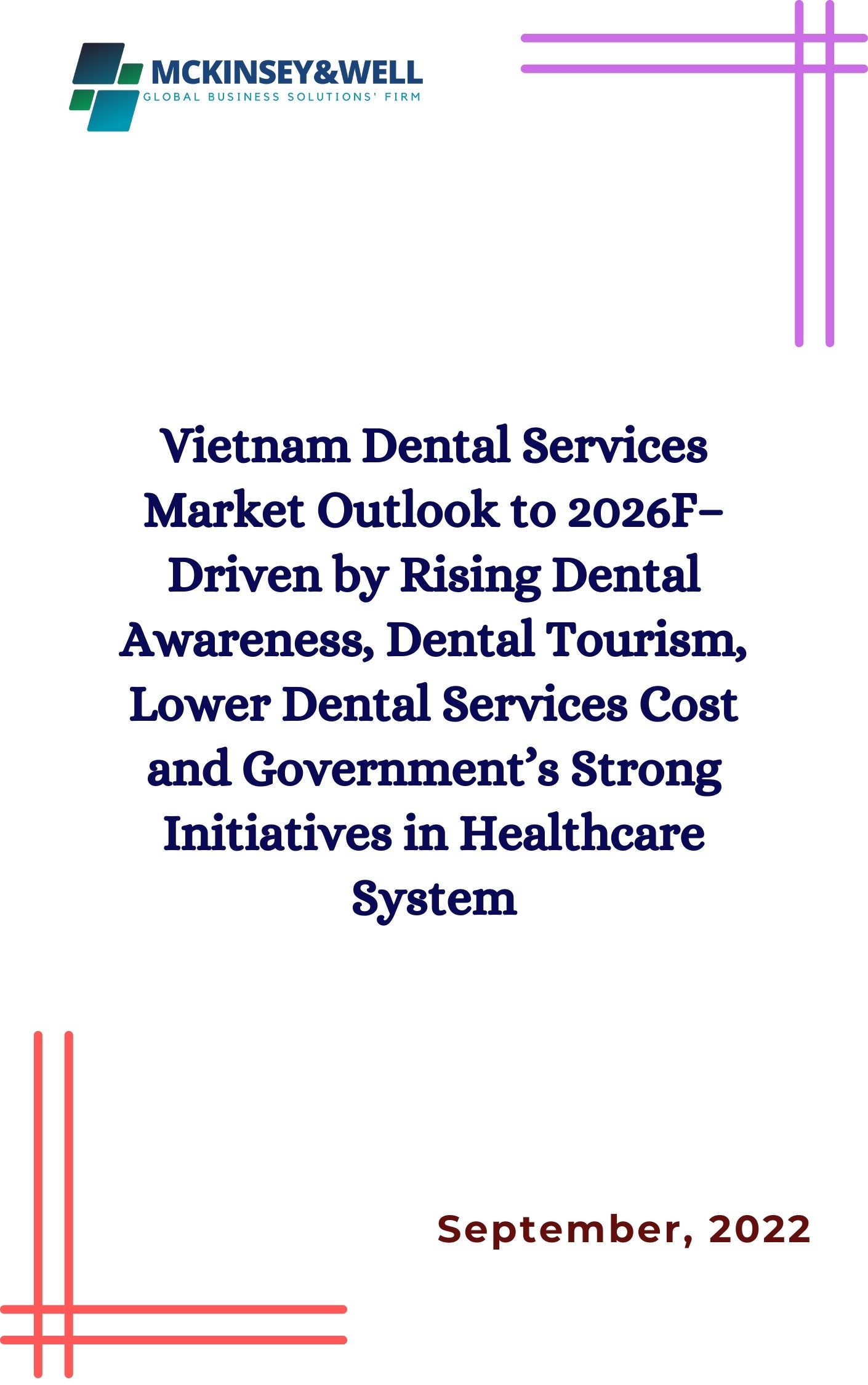 Vietnam Dental Services Market Outlook to 2026F– Driven by Rising Dental Awareness, Dental Tourism, Lower Dental Services Cost and Government’s Strong Initiatives in Healthcare System