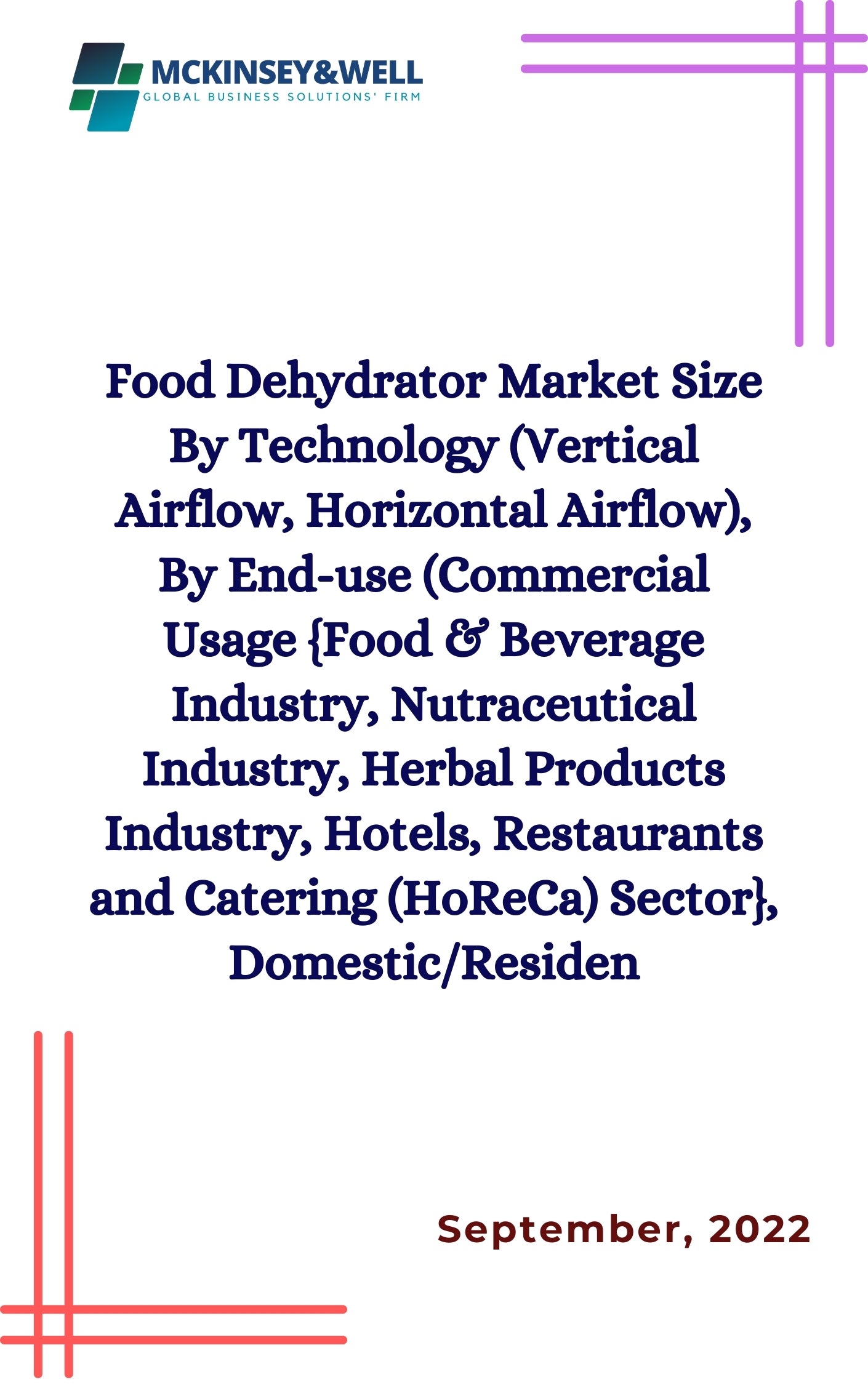 Food Dehydrator Market Size By Technology (Vertical Airflow, Horizontal Airflow), By End-use (Commercial Usage {Food & Beverage Industry, Nutraceutical Industry, Herbal Products Industry, Hotels, Restaurants and Catering (HoReCa) Sector}, Domestic/Residen