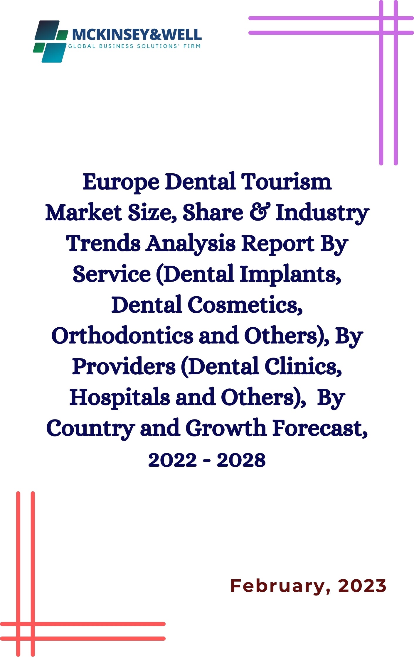 Europe Dental Tourism Market Size, Share & Industry Trends Analysis Report By Service (Dental Implants, Dental Cosmetics, Orthodontics and Others), By Providers (Dental Clinics, Hospitals and Others),  By Country and Growth Forecast, 2022 - 2028