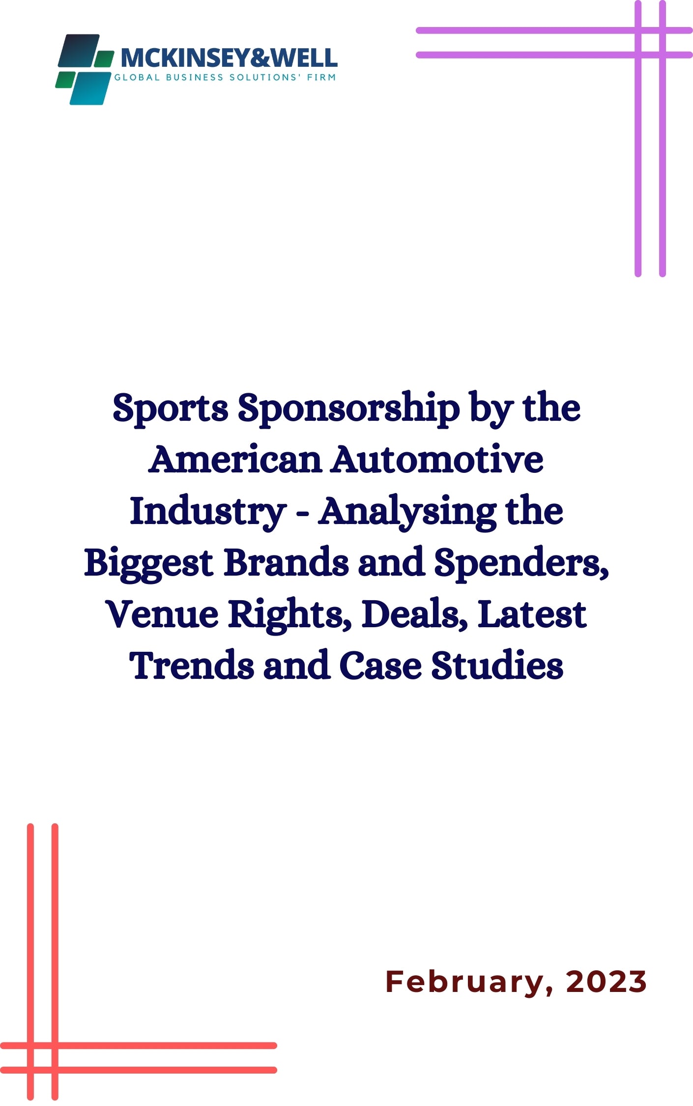 Sports Sponsorship by the American Automotive Industry - Analysing the Biggest Brands and Spenders, Venue Rights, Deals, Latest Trends and Case Studies