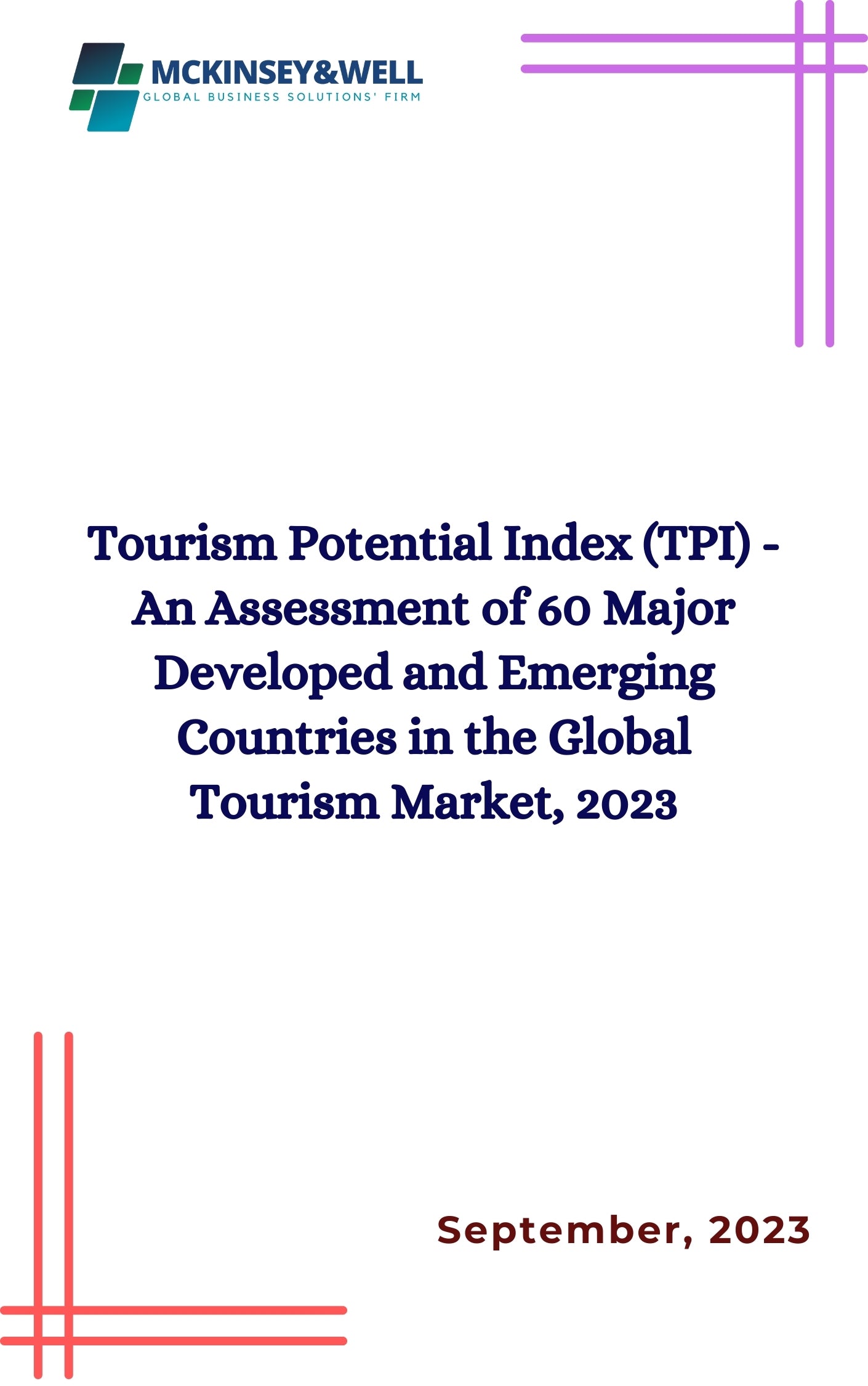 Tourism Potential Index (TPI) - An Assessment of 60 Major Developed and Emerging Countries in the Global Tourism Market, 2023