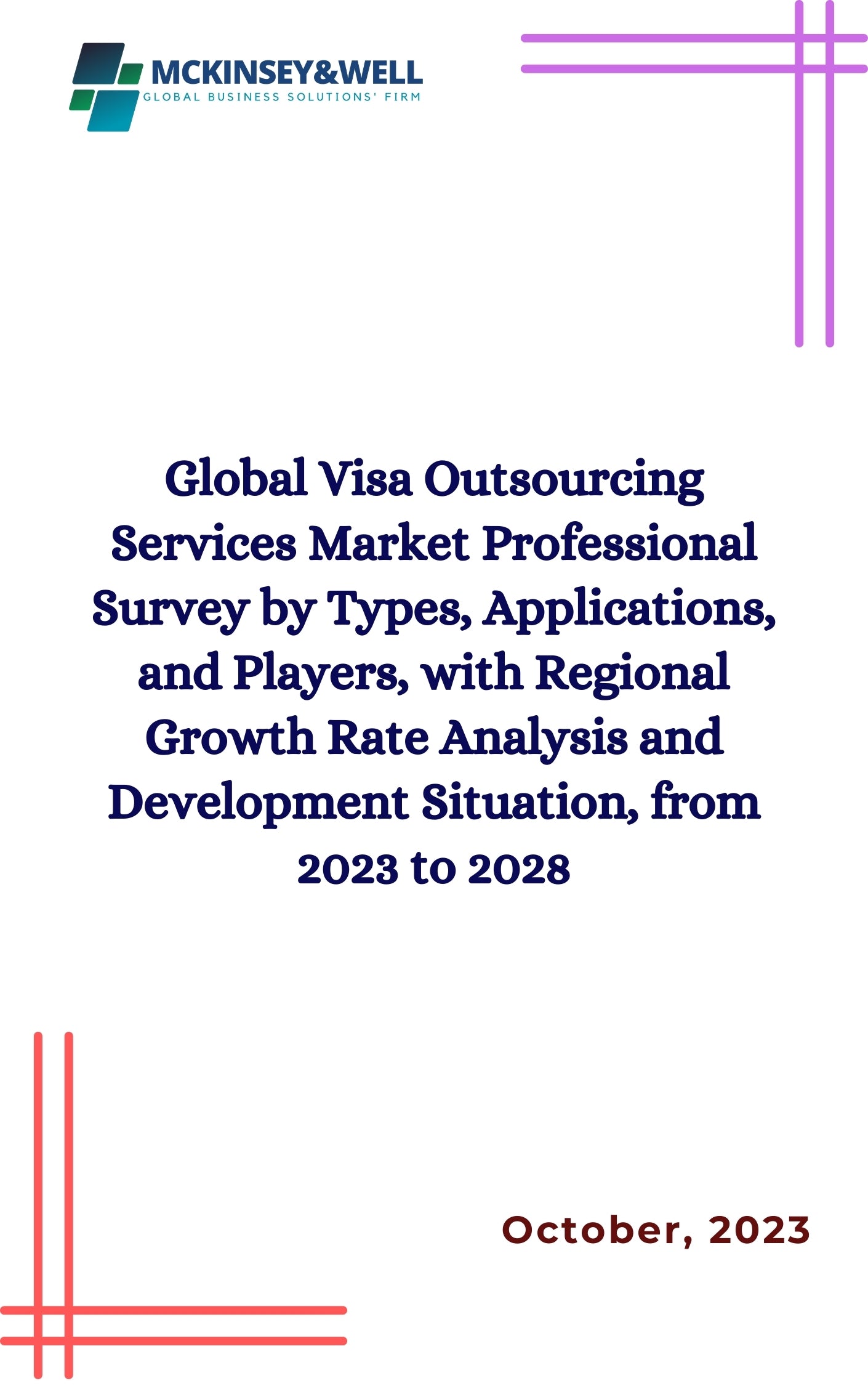 Global Visa Outsourcing Services Market Professional Survey by Types, Applications, and Players, with Regional Growth Rate Analysis and Development Situation, from 2023 to 2028