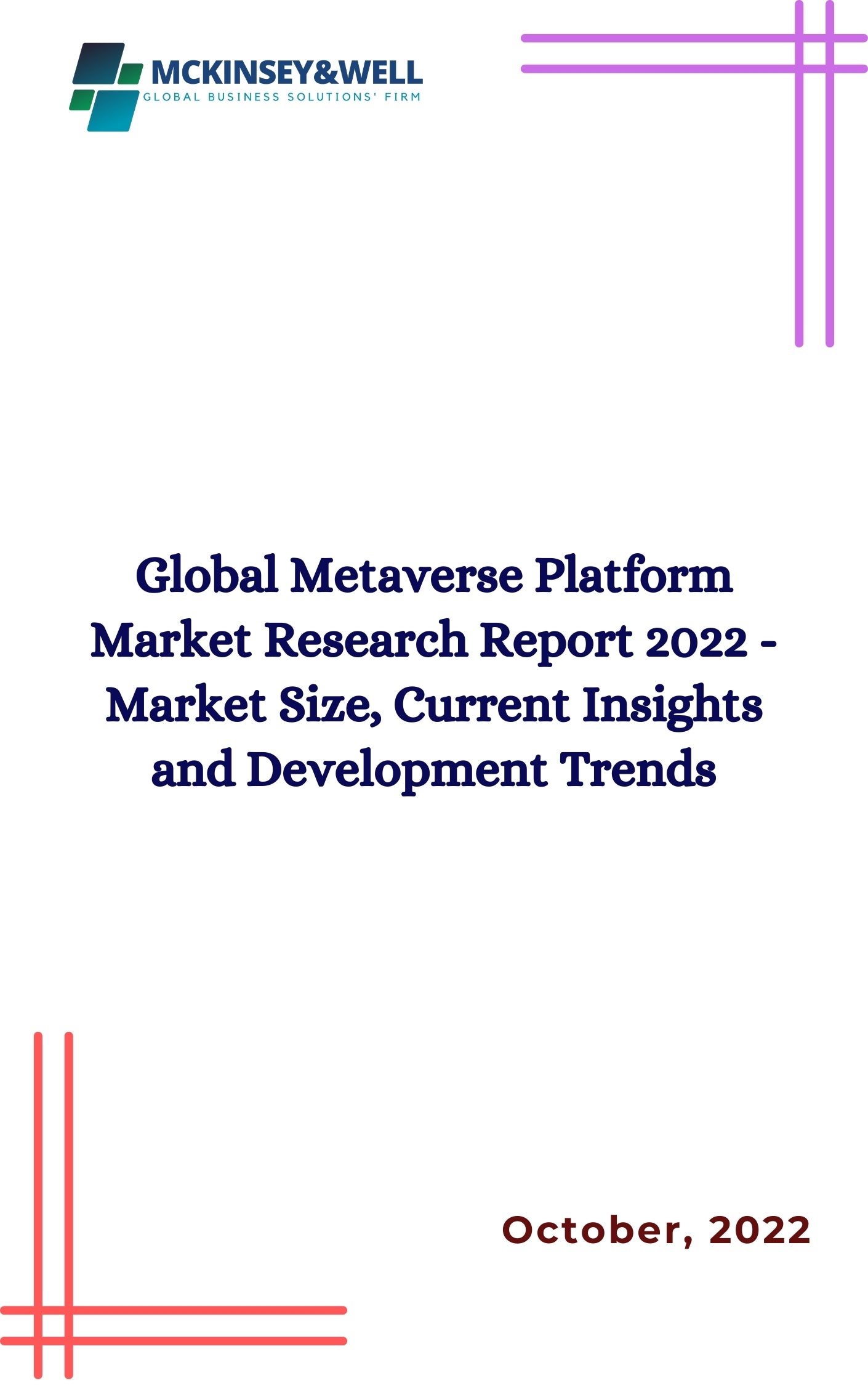 Global Metaverse Platform Market Research Report 2022 - Market Size, Current Insights and Development Trends