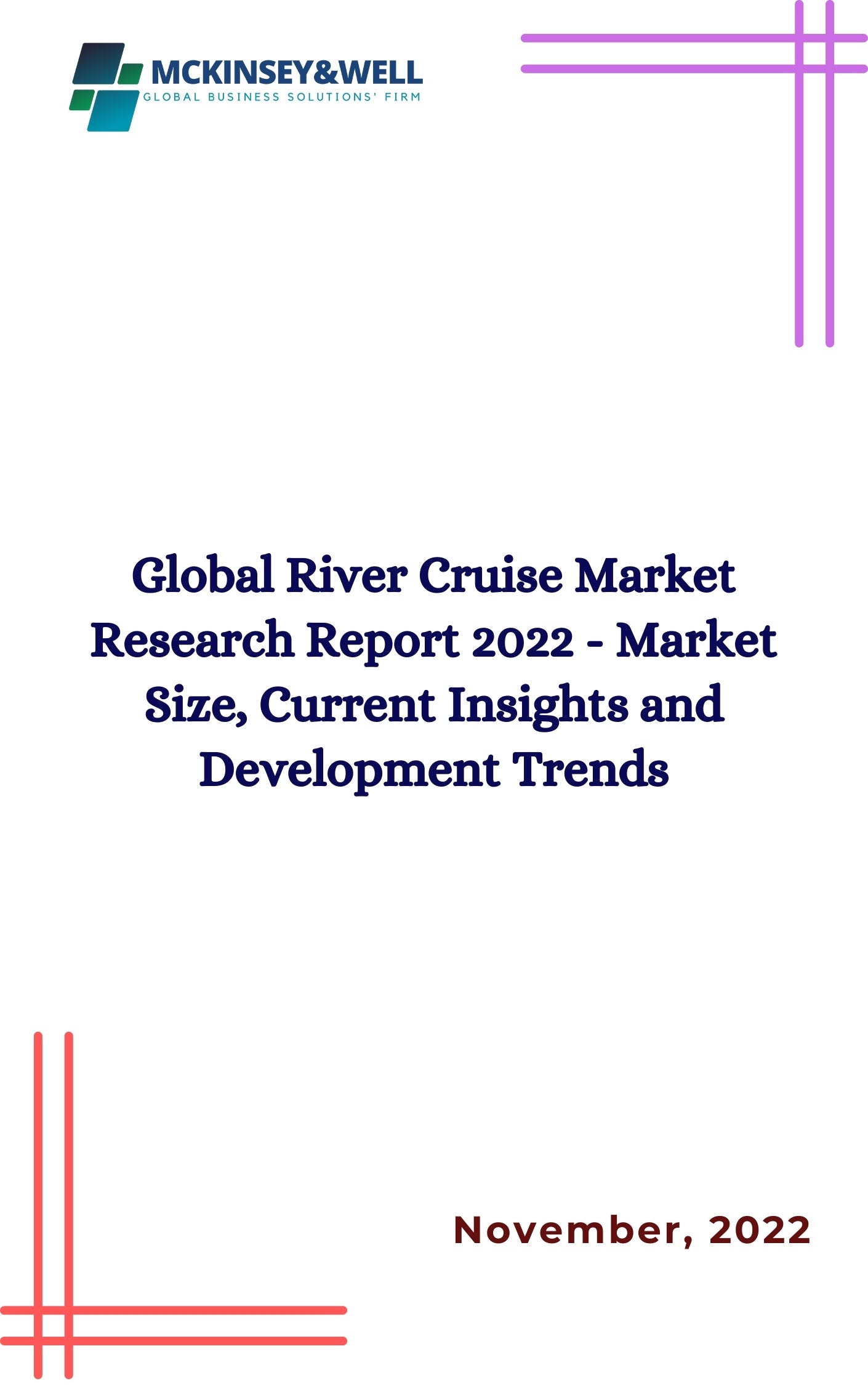 Global River Cruise Market Research Report 2022 - Market Size, Current Insights and Development Trends