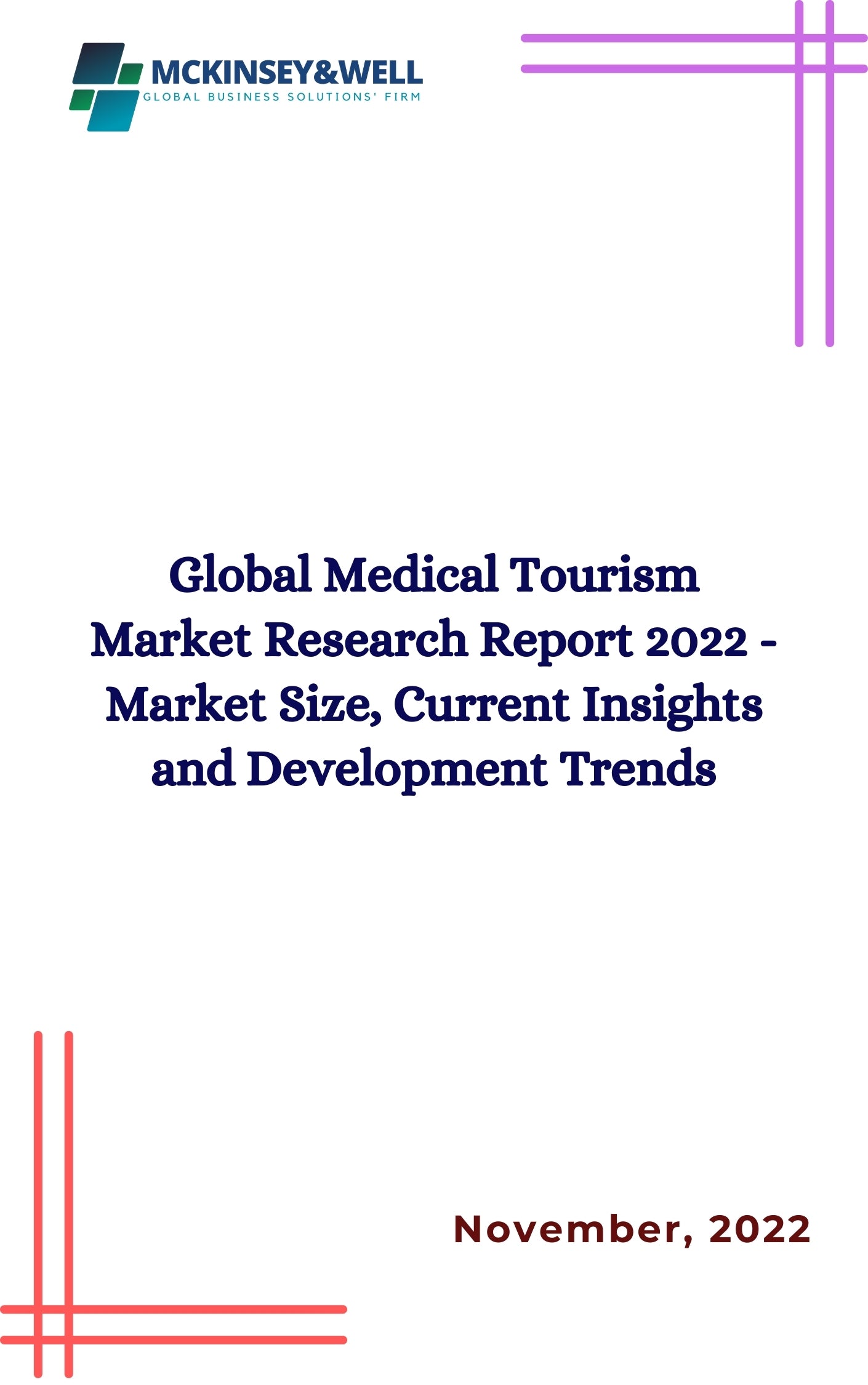 Global Medical Tourism Market Research Report 2022 - Market Size, Current Insights and Development Trends