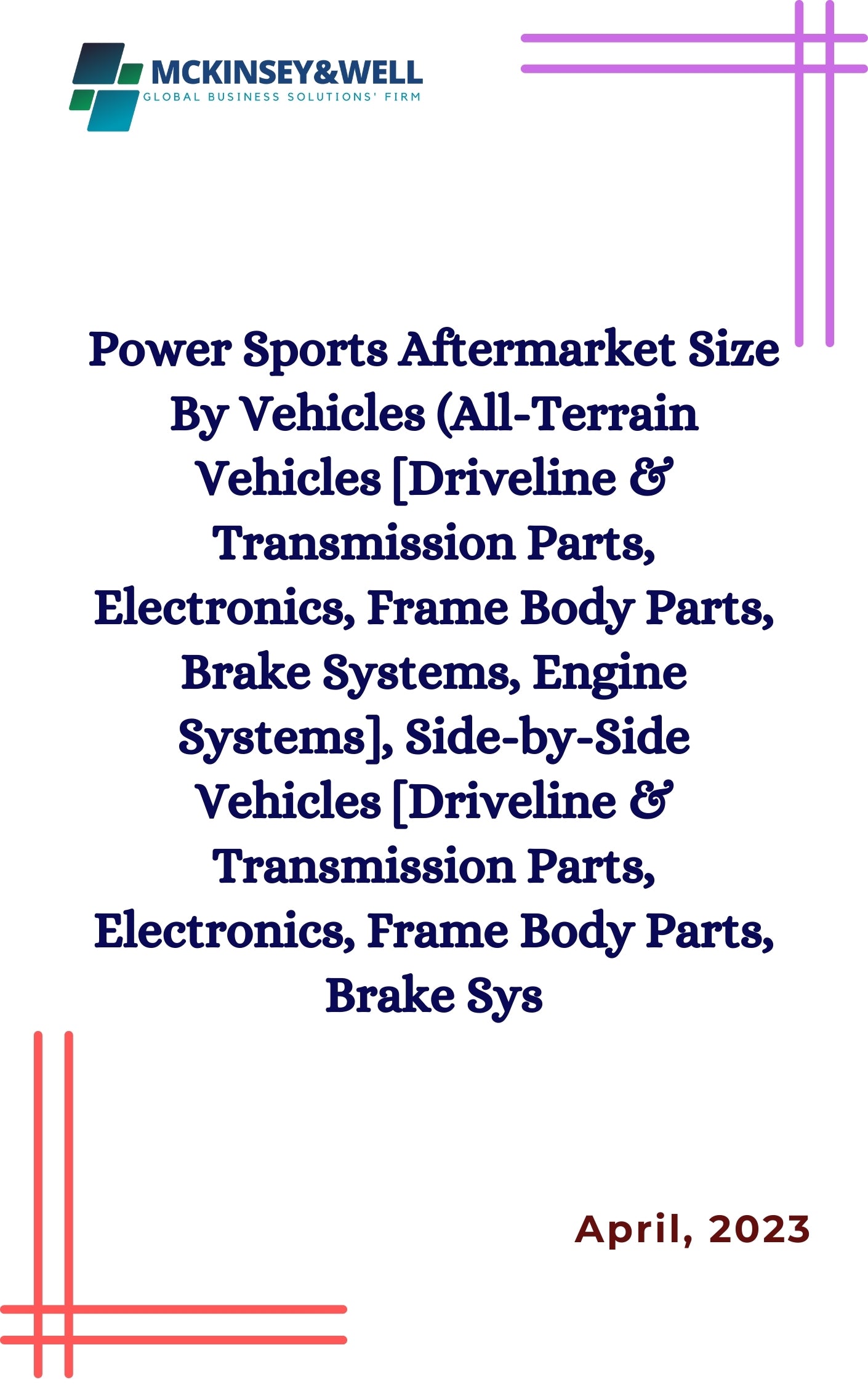 Power Sports Aftermarket Size By Vehicles (All-Terrain Vehicles [Driveline & Transmission Parts, Electronics, Frame Body Parts, Brake Systems, Engine Systems], Side-by-Side Vehicles [Driveline & Transmission Parts, Electronics, Frame Body Parts, Brake Sys