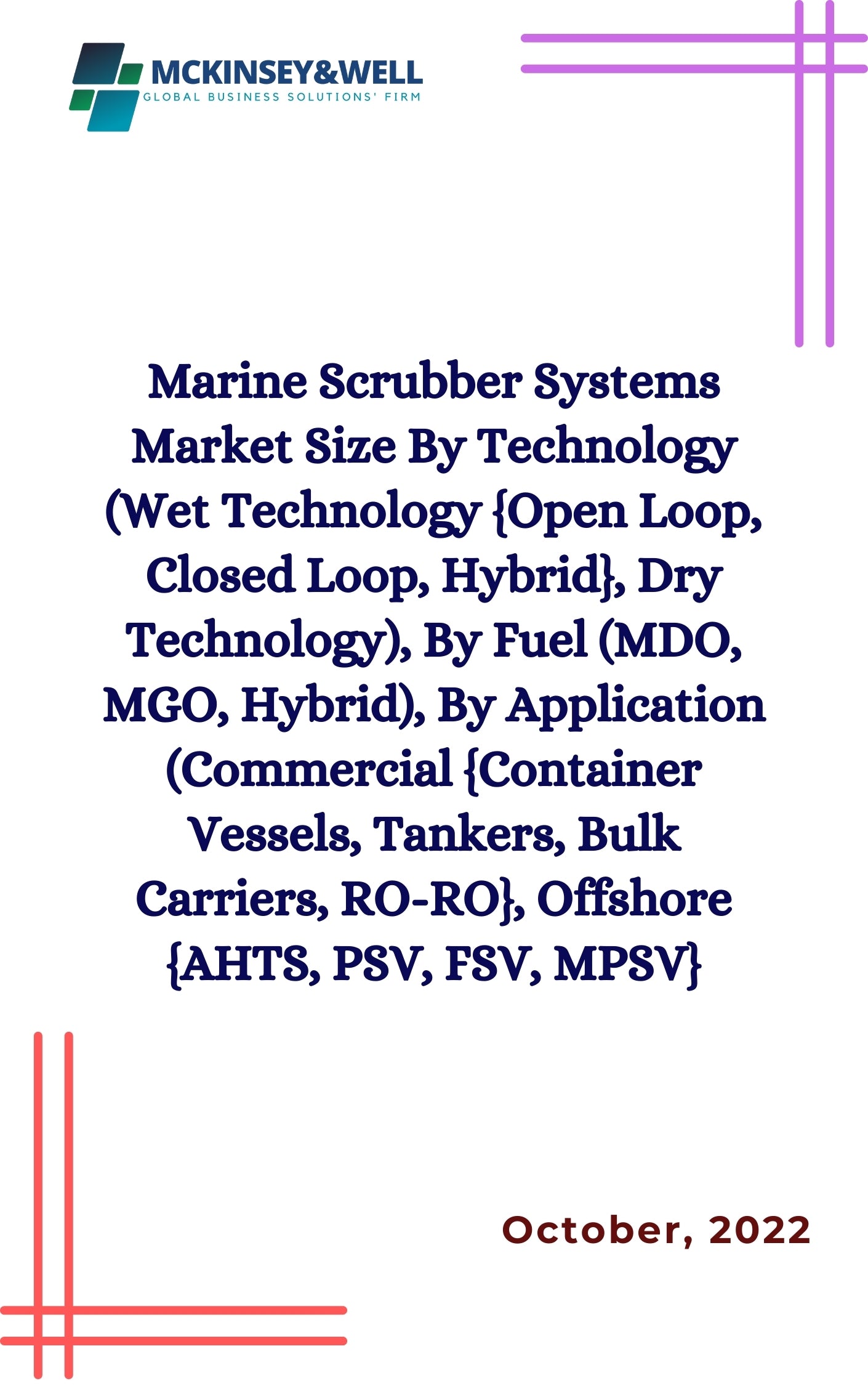 Marine Scrubber Systems Market Size By Technology (Wet Technology {Open Loop, Closed Loop, Hybrid}, Dry Technology), By Fuel (MDO, MGO, Hybrid), By Application (Commercial {Container Vessels, Tankers, Bulk Carriers, RO-RO}, Offshore {AHTS, PSV, FSV, MPSV}