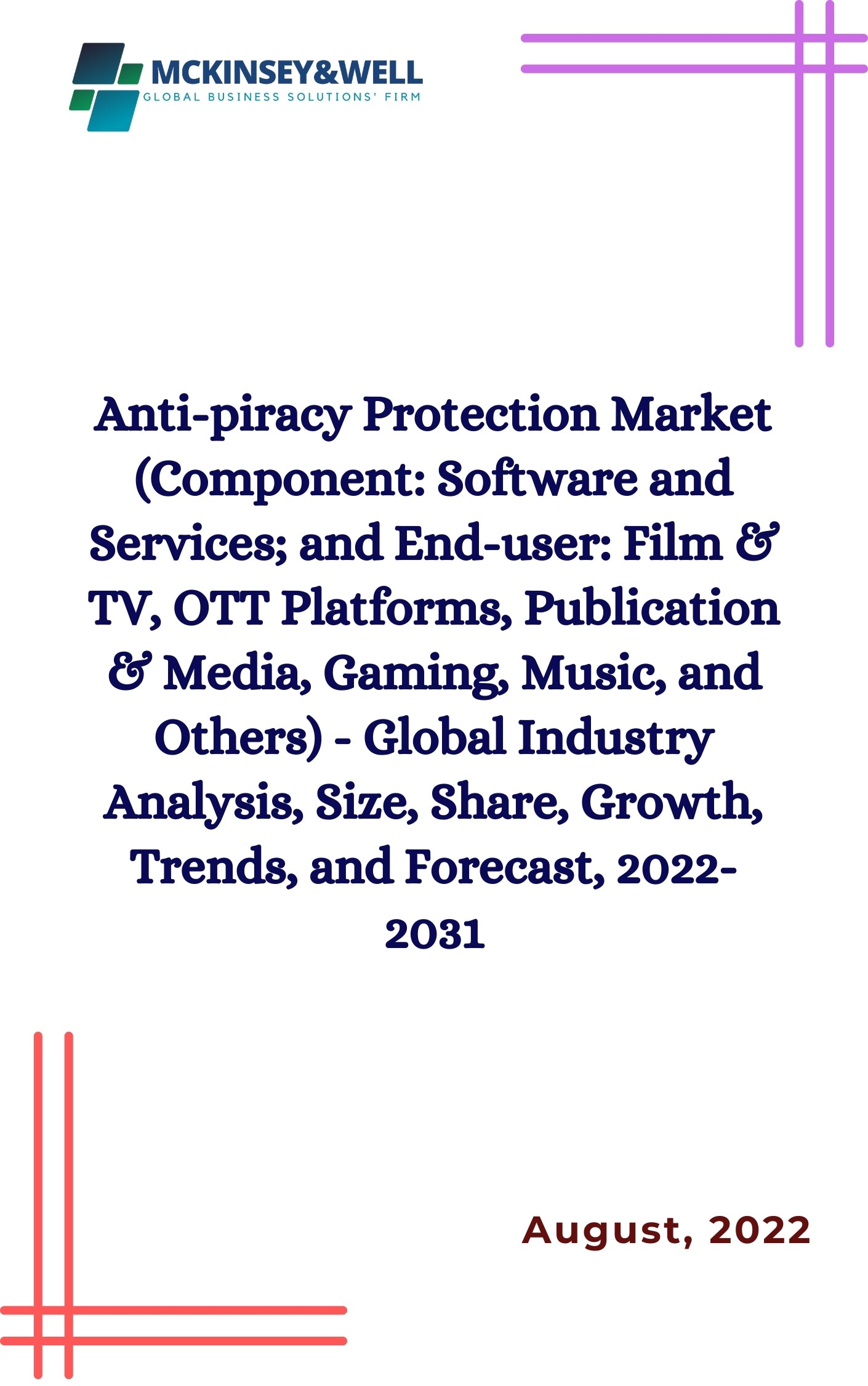 Anti-piracy Protection Market (Component: Software and Services; and End-user: Film & TV, OTT Platforms, Publication & Media, Gaming, Music, and Others) - Global Industry Analysis, Size, Share, Growth, Trends, and Forecast, 2022-2031