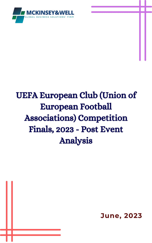 UEFA European Club (Union of European Football Associations) Competition Finals, 2023 - Post Event Analysis