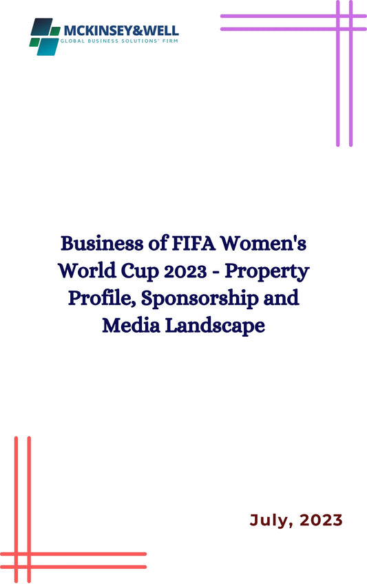 Business of FIFA Women's World Cup 2023 - Property Profile, Sponsorship and Media Landscape