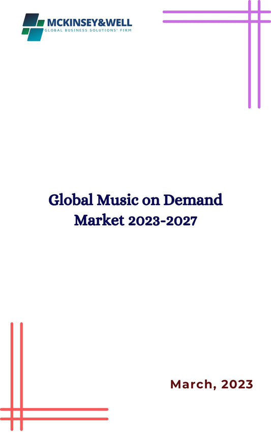 Global Music on Demand Market 2023-2027