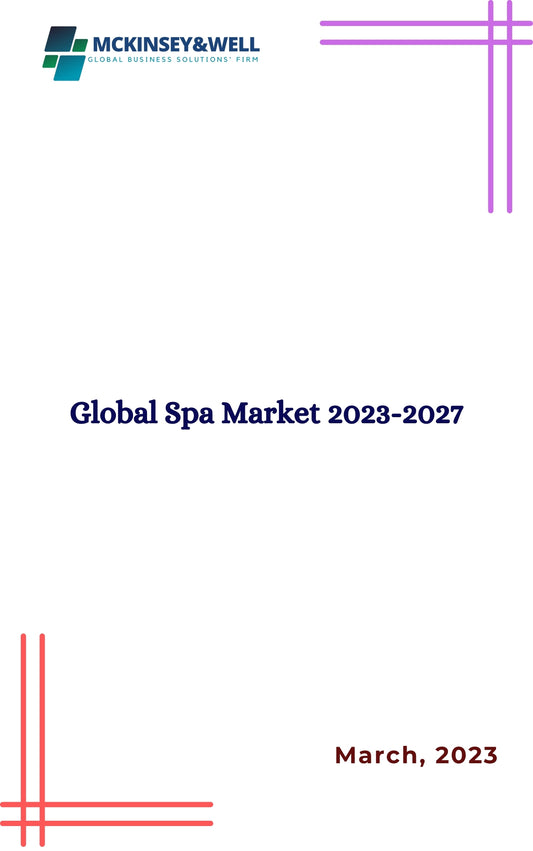 Global Spa Market 2023-2027