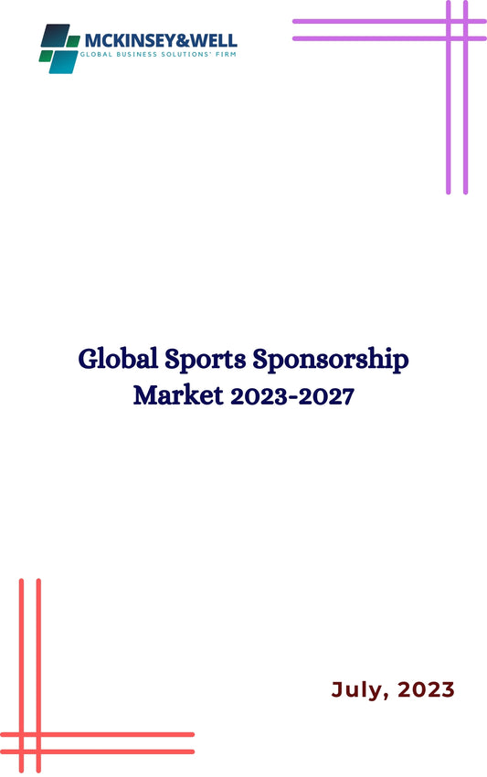 Global Sports Sponsorship Market 2023-2027