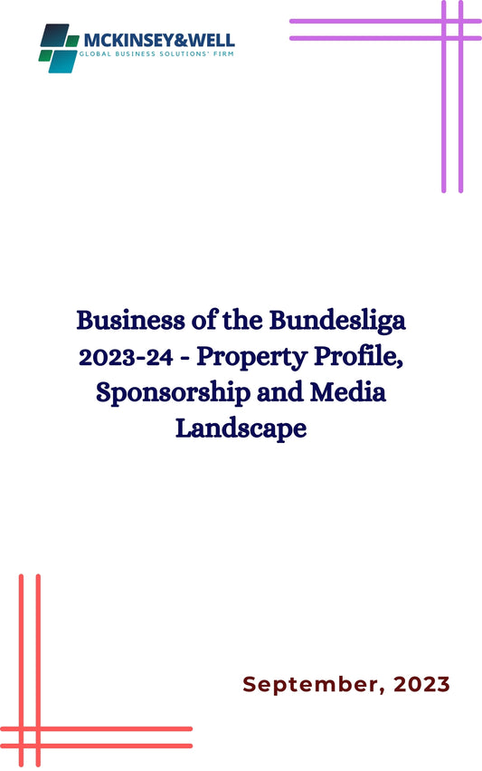 Business of the Bundesliga 2023-24 - Property Profile, Sponsorship and Media Landscape