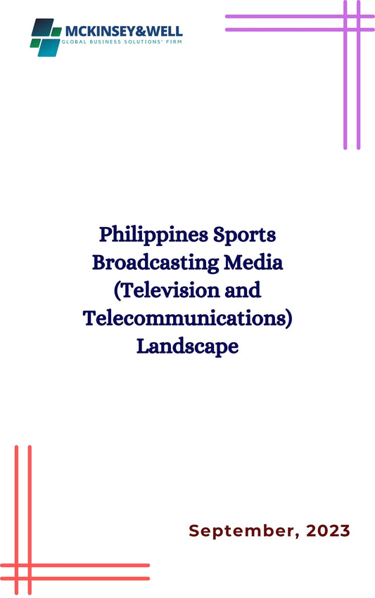 Philippines Sports Broadcasting Media (Television and Telecommunications) Landscape