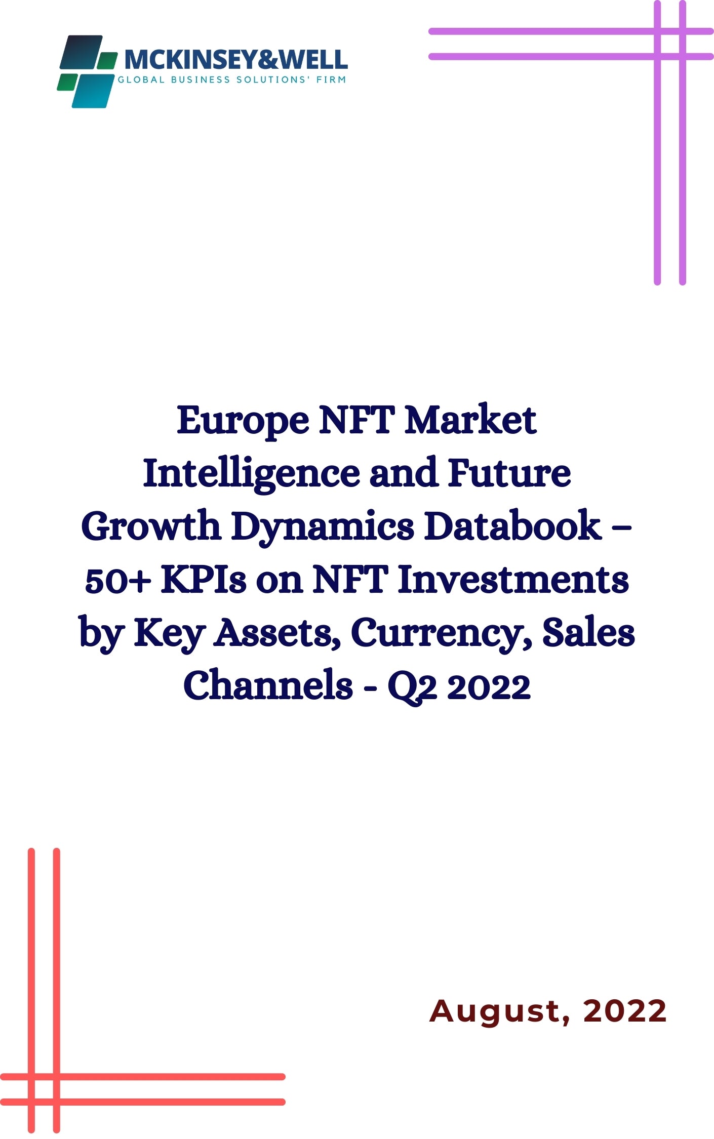 Europe NFT Market Intelligence and Future Growth Dynamics Databook – 50+ KPIs on NFT Investments by Key Assets, Currency, Sales Channels - Q2 2022