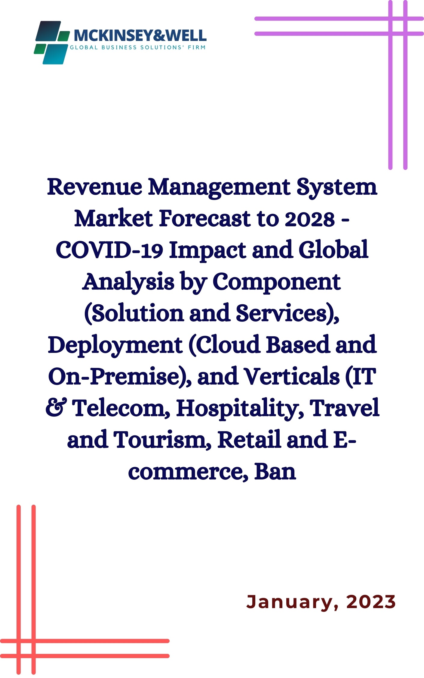 Revenue Management System Market Forecast to 2028 - COVID-19 Impact and Global Analysis by Component (Solution and Services), Deployment (Cloud Based and On-Premise), and Verticals (IT & Telecom, Hospitality, Travel and Tourism, Retail and E-commerce, Ban