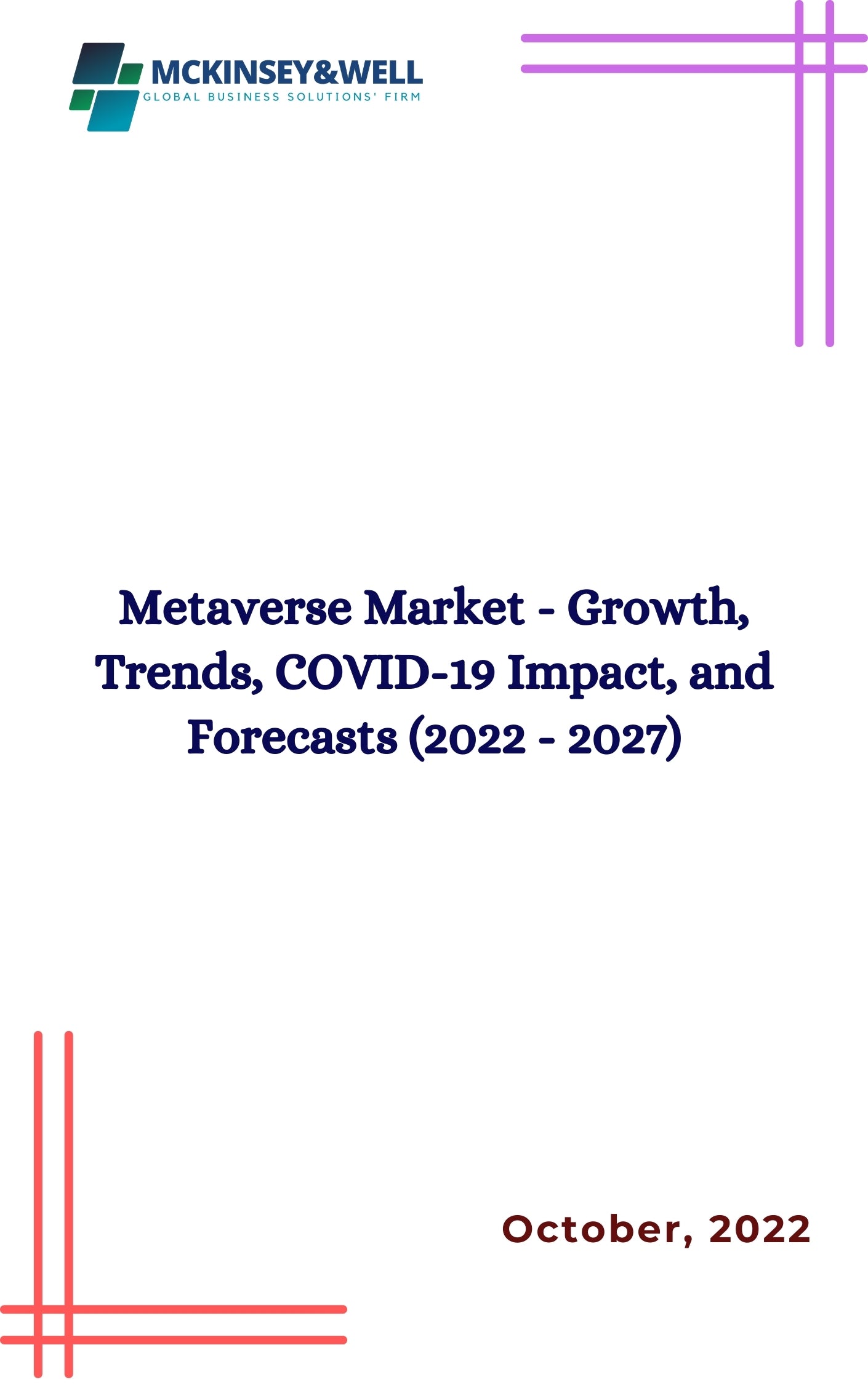 Metaverse Market - Growth, Trends, COVID-19 Impact, and Forecasts (2022 - 2027)