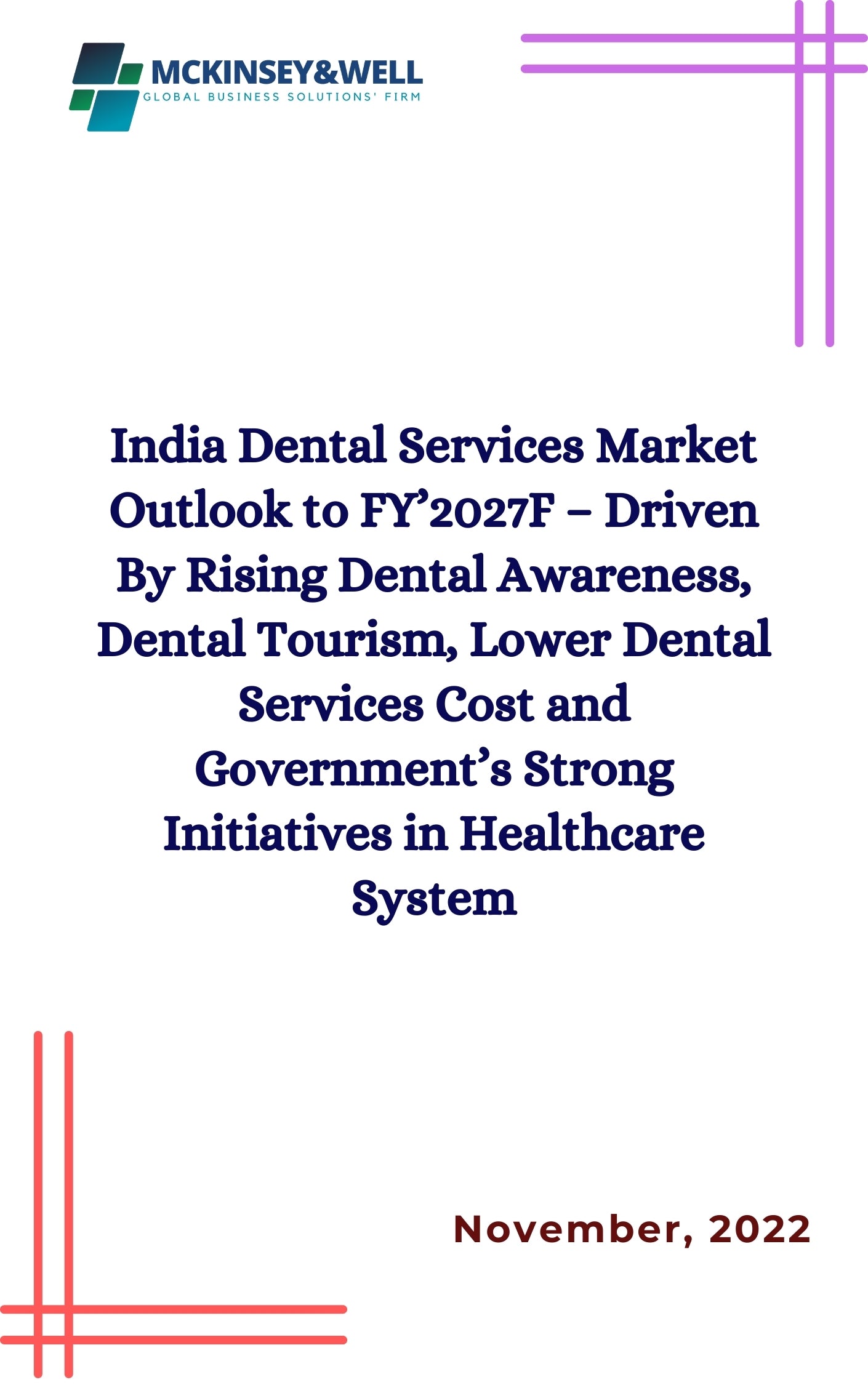 India Dental Services Market Outlook to FY’2027F – Driven By Rising Dental Awareness, Dental Tourism, Lower Dental Services Cost and Government’s Strong Initiatives in Healthcare System